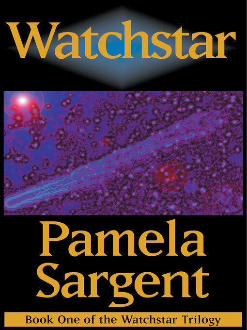 Title details for Watchstar by Pamela Sargent - Available
